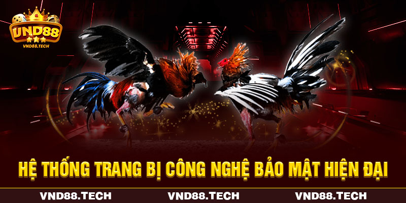 Hệ thống trang bị công nghệ bảo mật an toàn Hệ thống trang bị công nghệ bảo mật an toàn