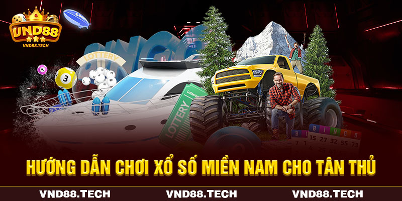 Hướng dẫn chơi xổ số miền Nam cho tân thủ